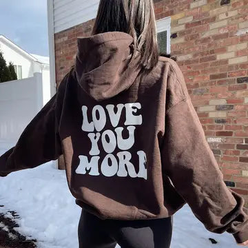 Hoodie - Love You More