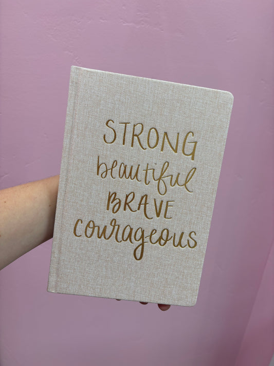 Strong Beautiful Brave Journal