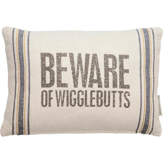 Beware Of Wigglebutts Pillow